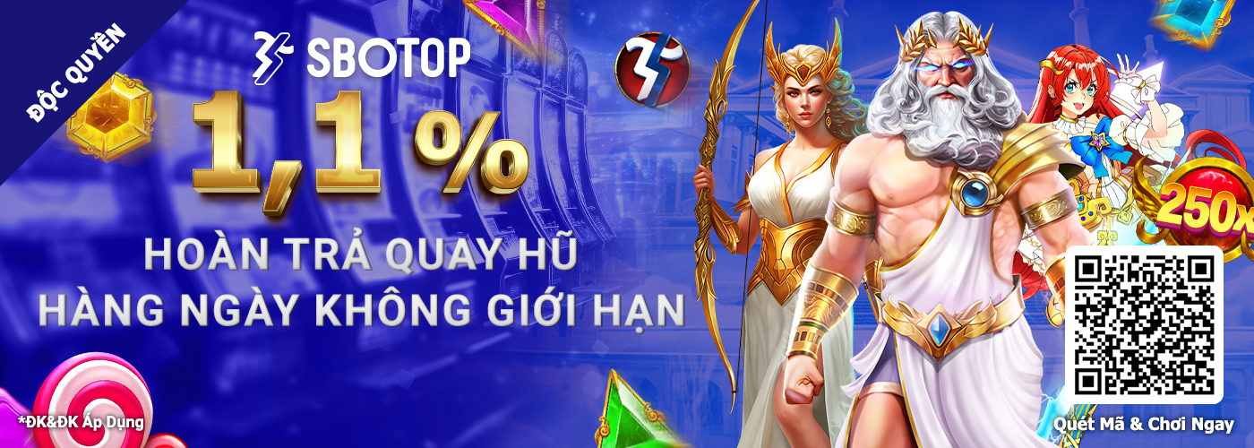 1,1 % Hoàn Trả Quay Hũ và Bắn Cá Hàng Ngày Không Giới Hạn